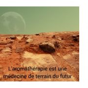 L'aromathérapie est une médecine de terrain